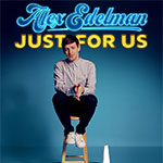 Alex Edelman: Just For Us