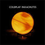 "Parachutes" by Coldplay