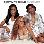 "Survivor" by Destiny's Child