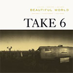 "Love's in Need of Love Today" by Take 6 & Stevie Wonder