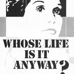 Whose Life Is It Anyway?