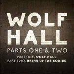 Wolf Hall Parts One & Two